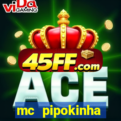 mc pipokinha privacy videos